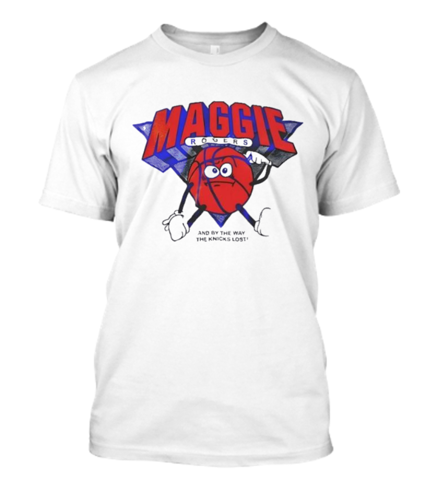 Maggie Rogers And By The Way The Knicks Lost Basketball Cartoon T-Shirt
