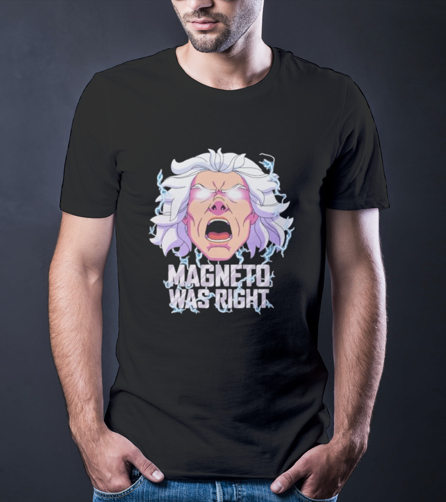 Magneto Was Right Angry Face With Electric Lightning T-Shirt