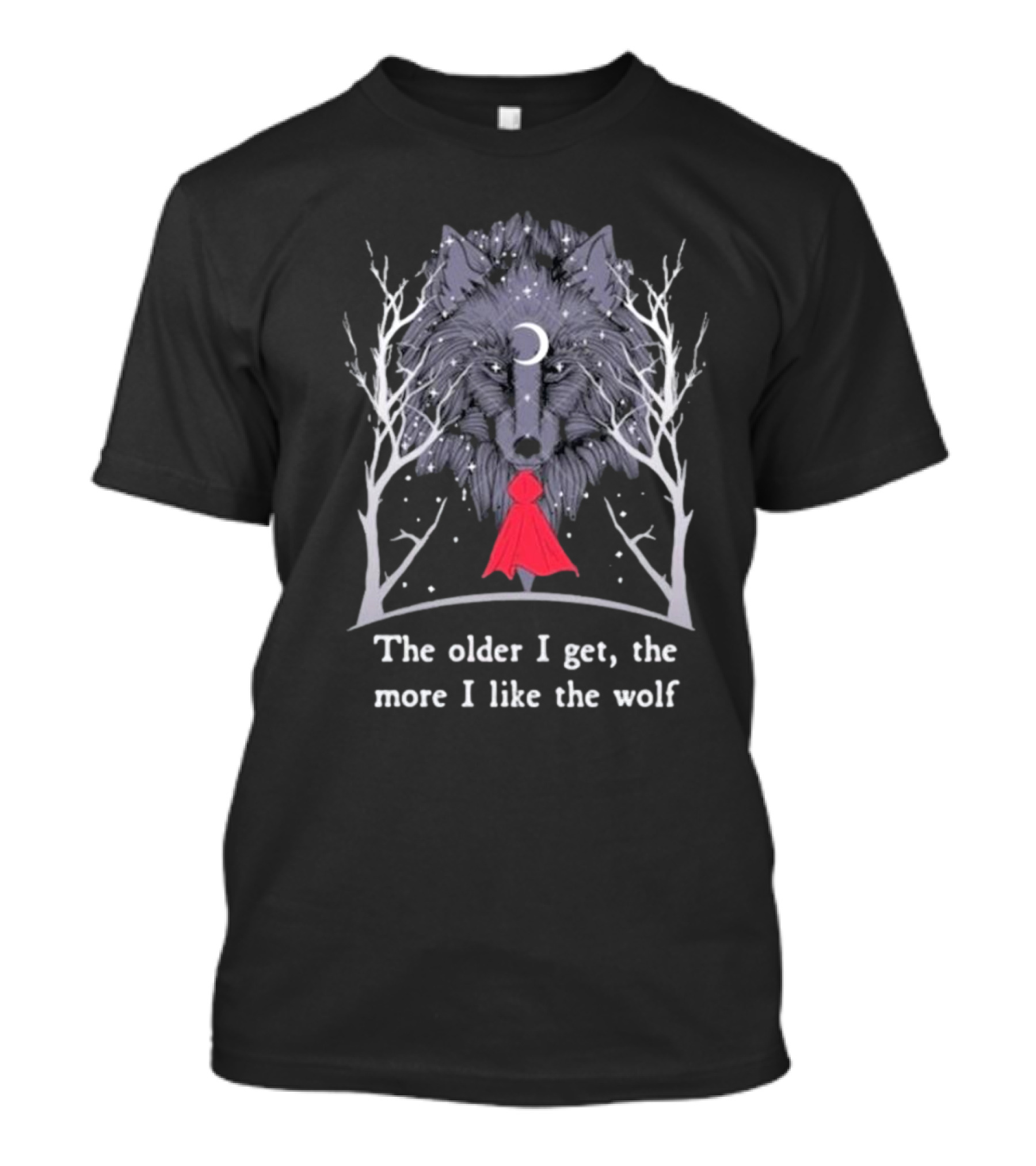 The Older I Get, The More I Like The Wolf Little Red Riding Hood Sweater For Kids And Adults Cozy And Stylish Options For All Ages T-Shirt