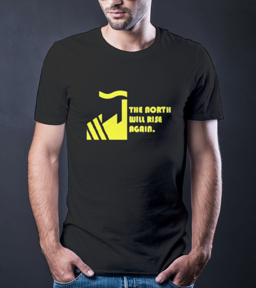 The North Will Rise Again T-Shirt