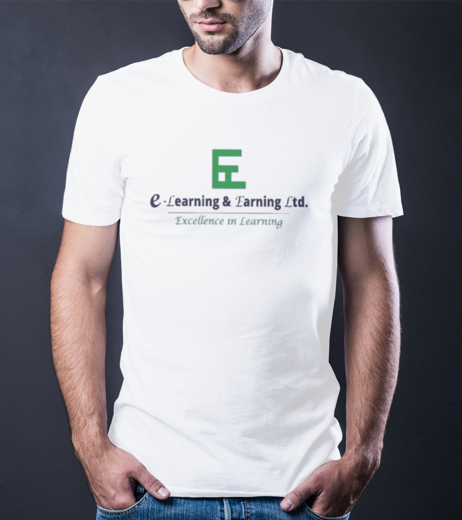 E-learning And Earning Ltd Excellence In Learning T-Shirt