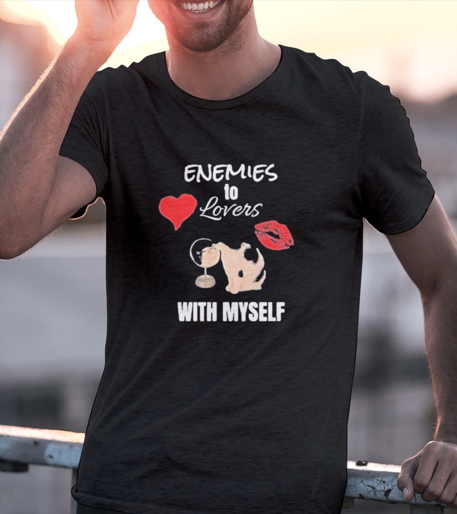 Enemies To Lovers With Myself Heart Lips Cat Drinking Martini T-Shirt