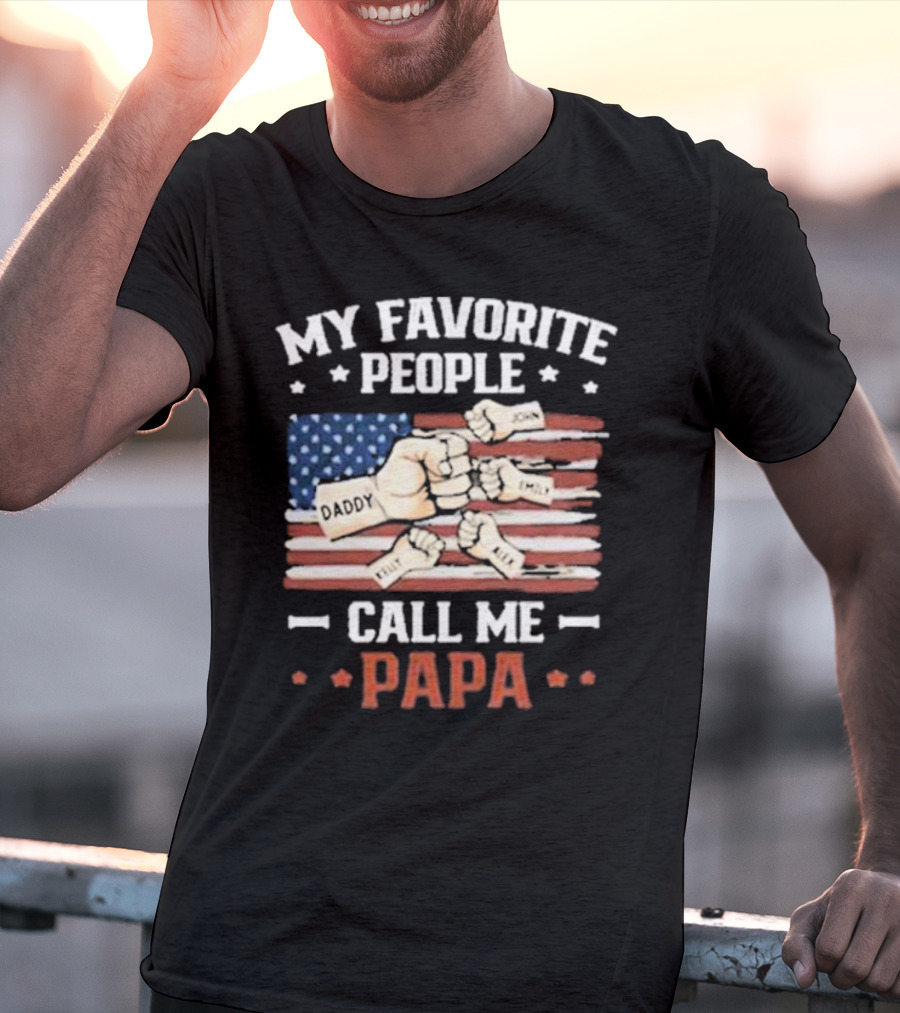 My Favorite People Call Me Papa American Flag Fist Bump T-Shirt