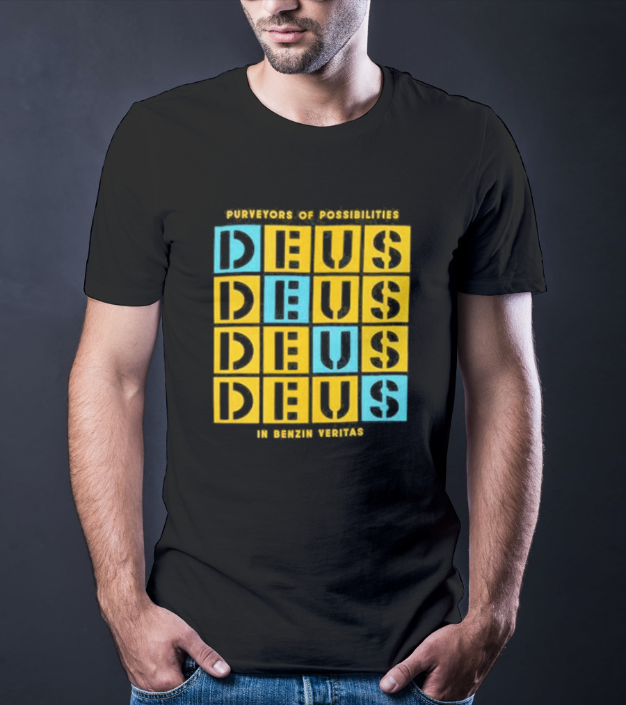 Purveyors Of Possibilities Deus Deus Deus Deus In Benzin Veritas T-Shirt