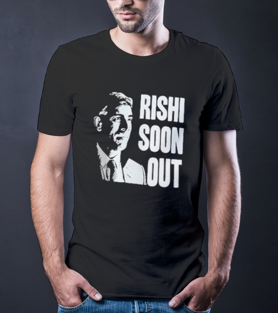 Rishi Soon Out Political T-Shirt