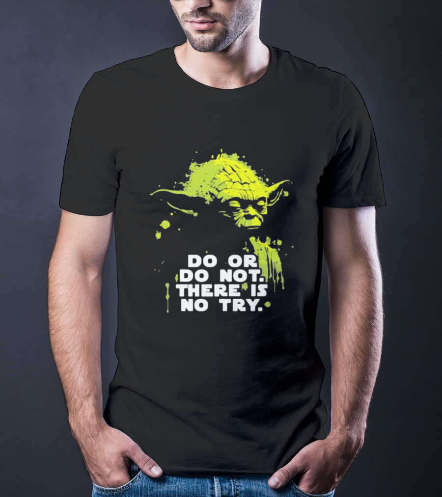 Yoda Do Or Do Not There Is No Try Jedi Wisdom T-Shirt