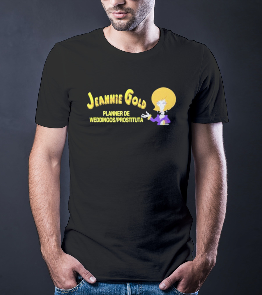 Jeannie Gold Planner De Weddingos Prostituta T-Shirt