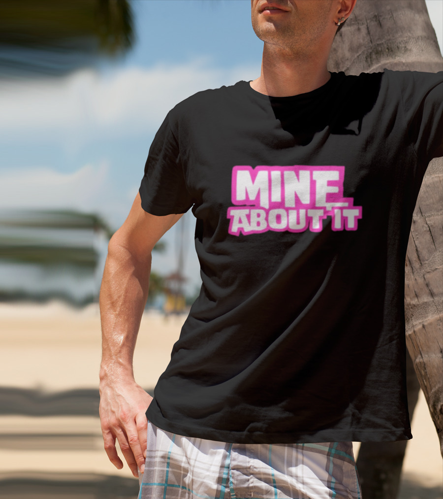 Gorilla Pool Mine About It Pink T-Shirt