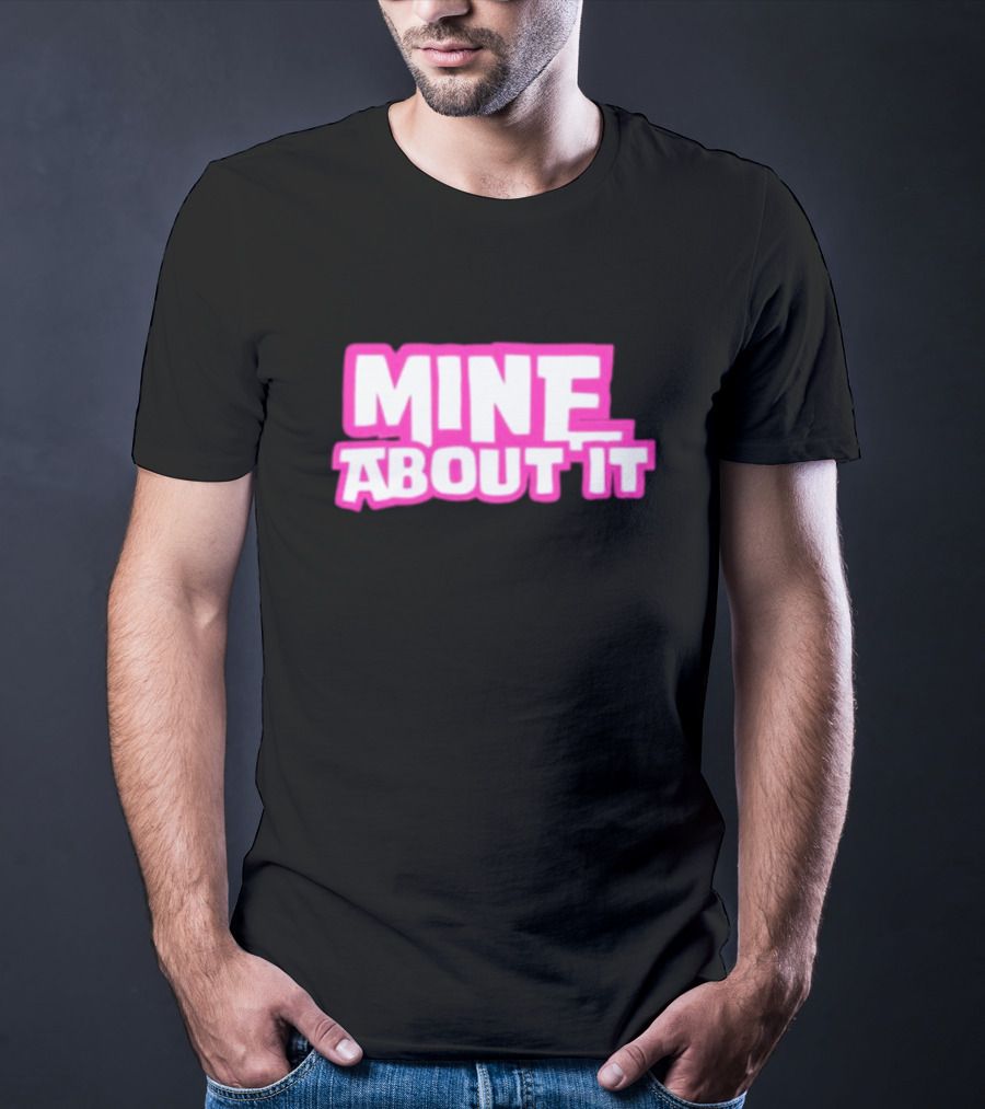 Gorilla Pool Mine About It Pink T-Shirt