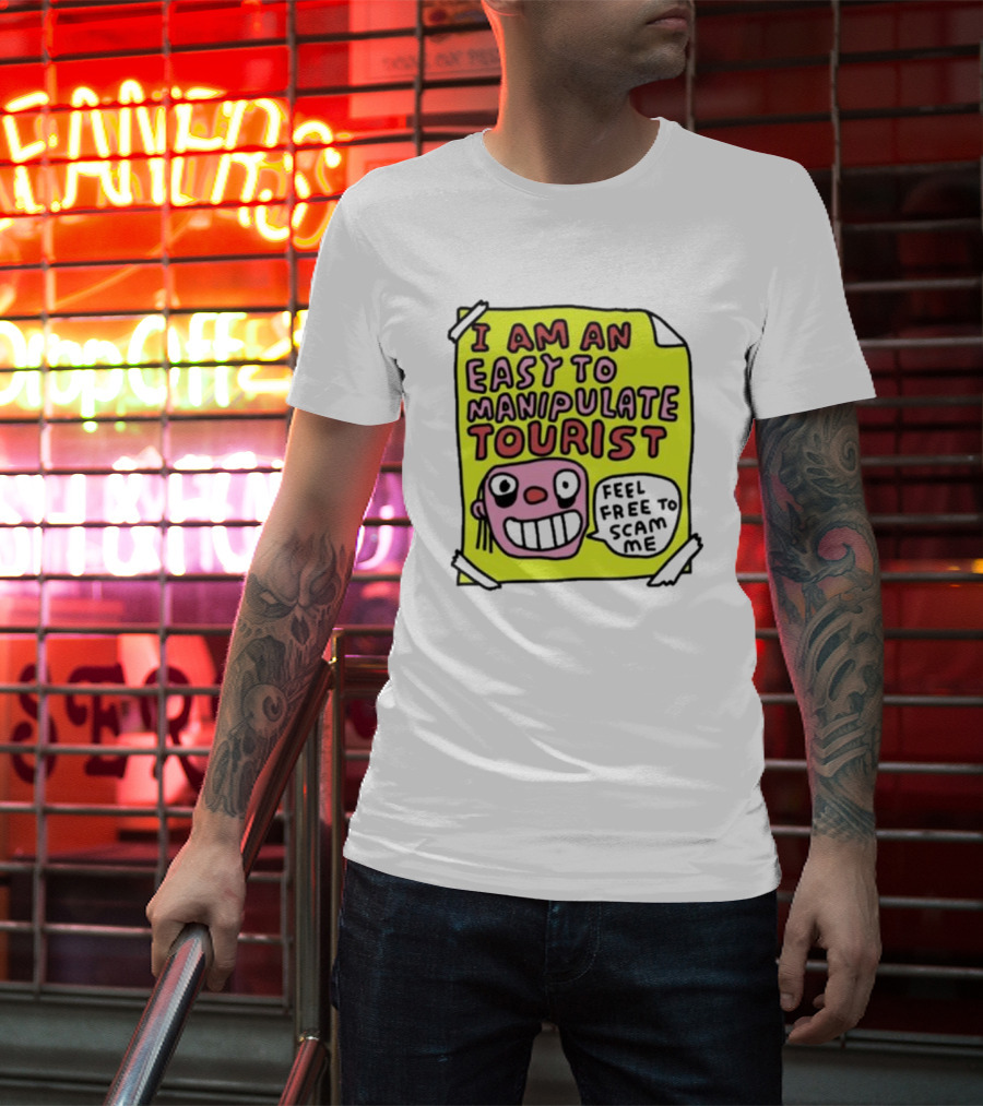 I Am An Easy To Manipulate Tourist Feel Free To Scam Me Bold Comic T-Shirt