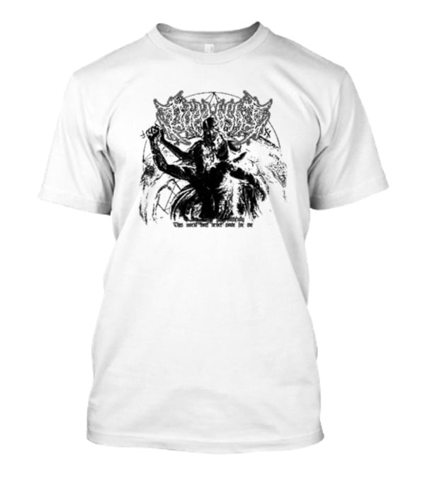 I Hate All Of You Faithfully The World Has Not Done For Me T-Shirt