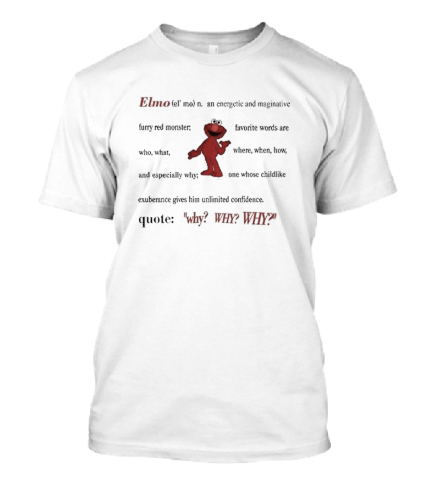 Elmo Definition Energetic Imaginative Furry Red Monster Exuberance Favorite Words Who What Why T-Shirt