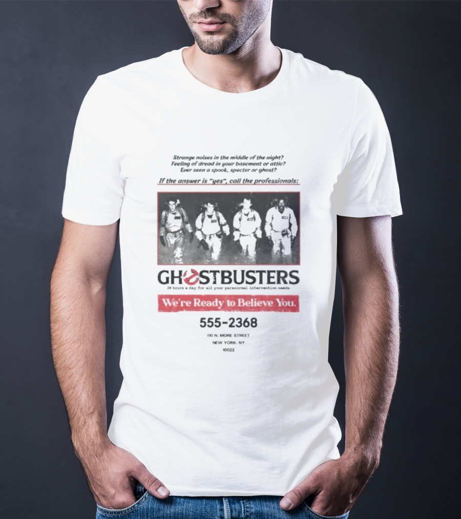 Ghostbusters 24 Hours A Day Personal Needs 555-2368 Ready To Believe You 110 North Moore Street New York NY 10022 T-Shirt
