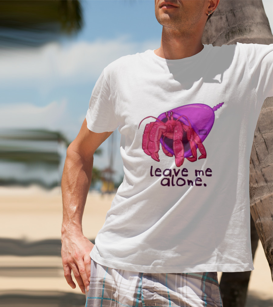 Leave Me Alone Purple Shell Hermit Crab T-Shirt