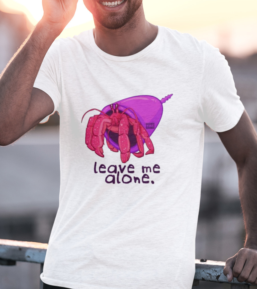 Leave Me Alone Purple Shell Hermit Crab T-Shirt