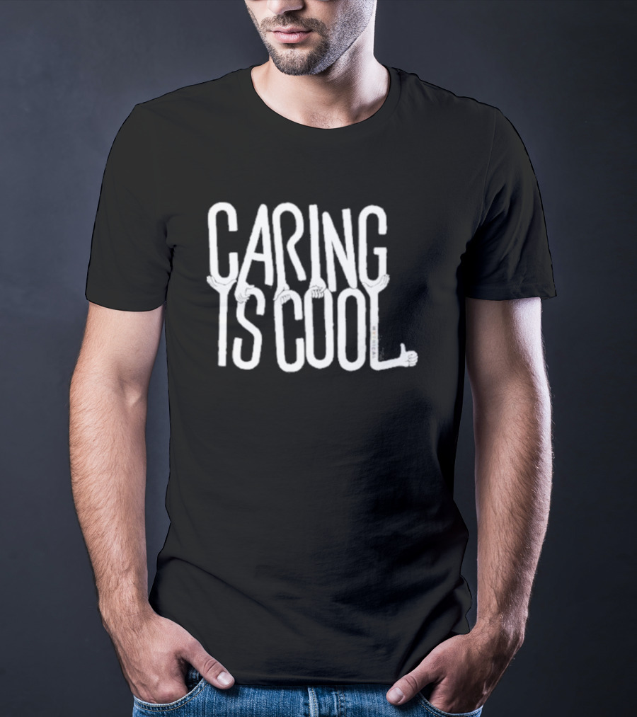 Caring Is Cool T-Shirt