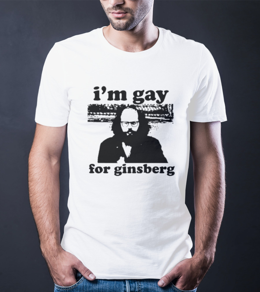 I'm Gay For Ginsberg T-Shirt