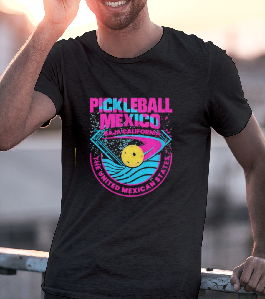 Pickleball Mexico Baja California The United Mexican States T-Shirt