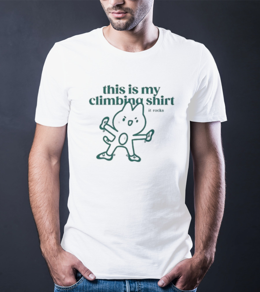 This Is My Climbing Shirt It Rocks Jisoupy T-Shirt