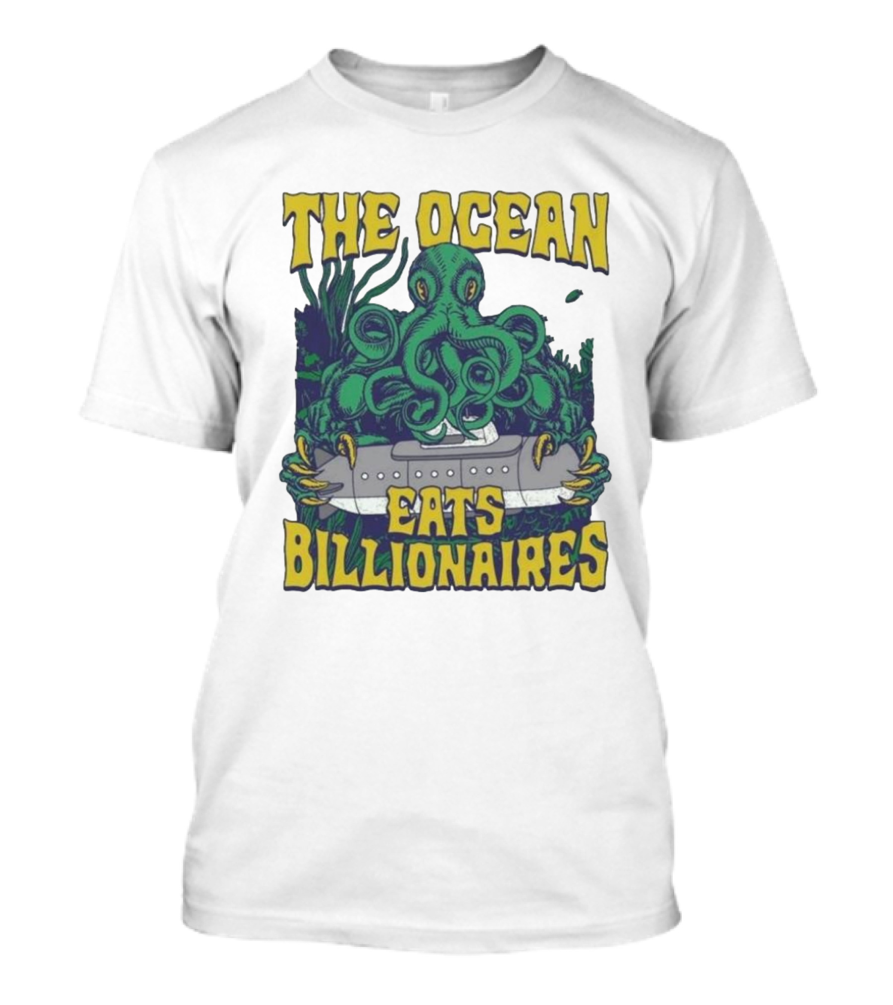 The Ocean Eats Billionaires Octopus Submarine Scene T-Shirt