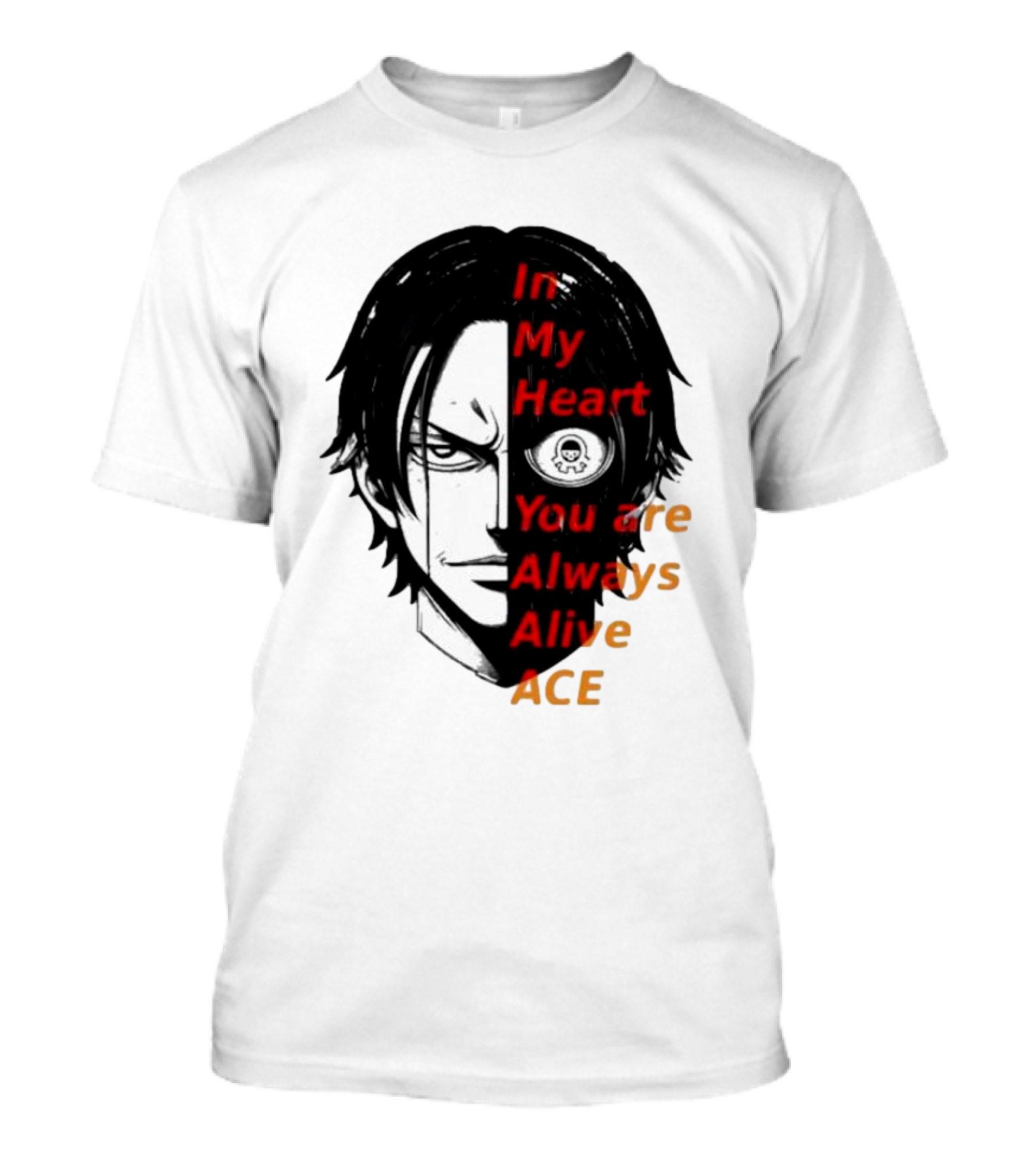 In My Heart You Are Always Alive Ace One Piece T-Shirt