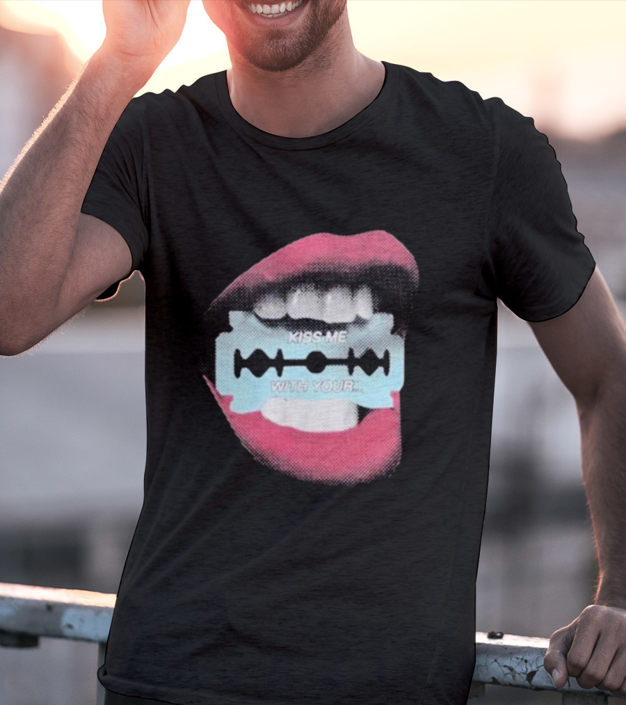 Kiss Me With Your Razor Blade Mouth T-Shirt