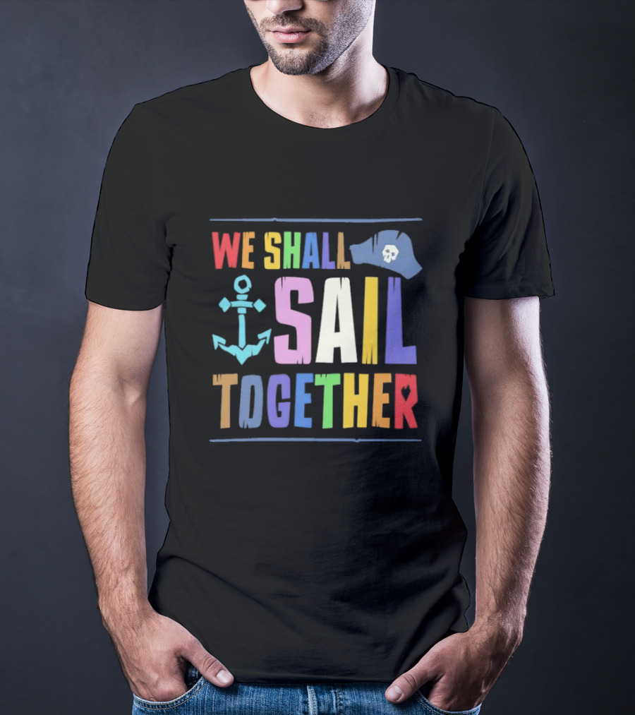 Sea Of Thieves We Shall Sail Together Pride Anchor Skull Hat T-Shirt