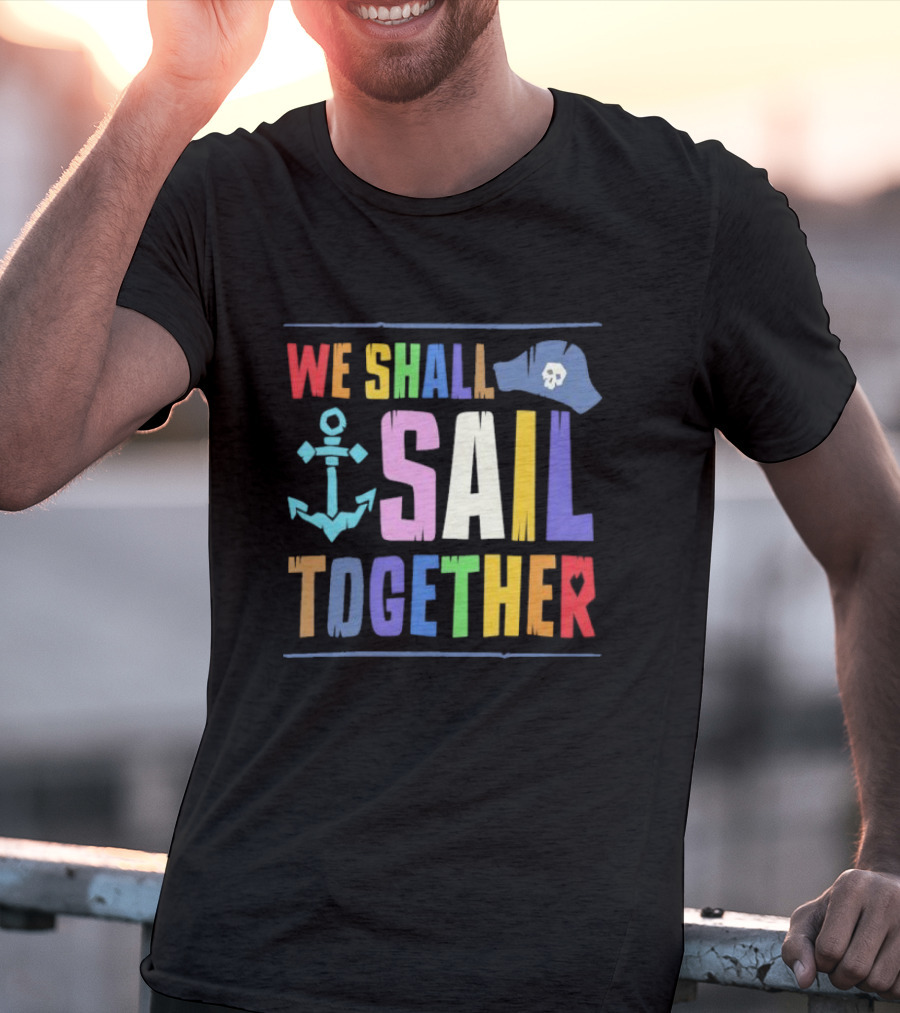Sea Of Thieves We Shall Sail Together Pride Anchor Skull Hat T-Shirt
