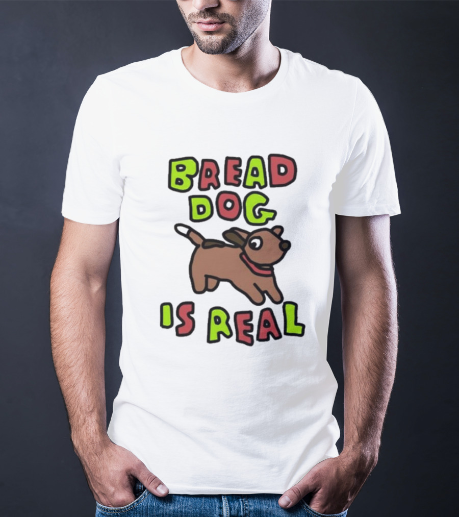 Bread Dog Is Real Fun Colorful T-Shirt