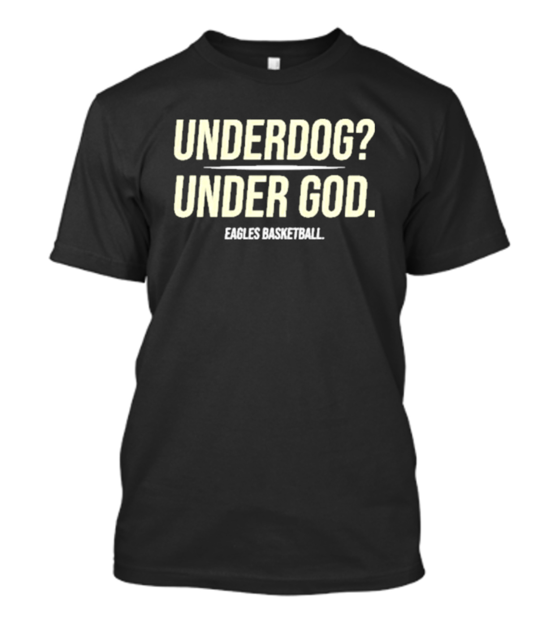 Underdog Under God Eagles Basketball Team Spirit T-Shirt