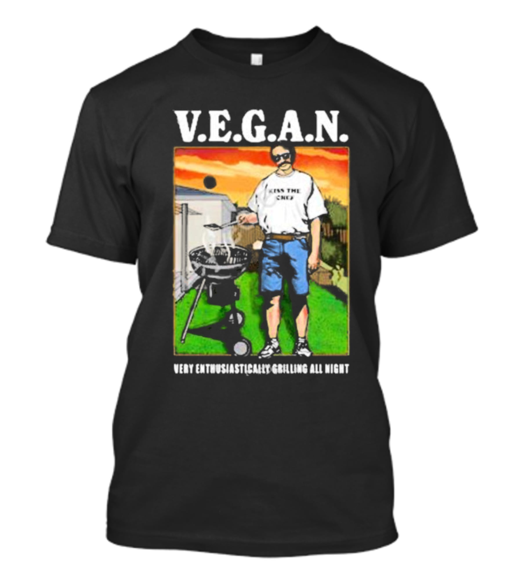 V.E.G.A.N Very Enthusiastically Grilling All Night Kiss The Chef T-Shirt