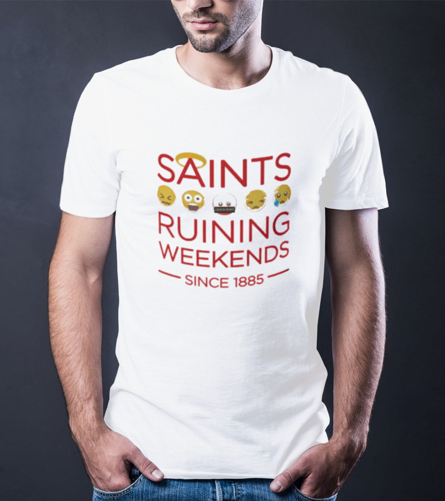 Saints Ruining Weekends Since 1885 Emoji Icons T-Shirt