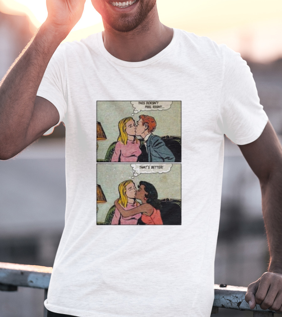 This Doesn’t Feel Right That’s Better Comic Panel With Thought Bubbles T-Shirt