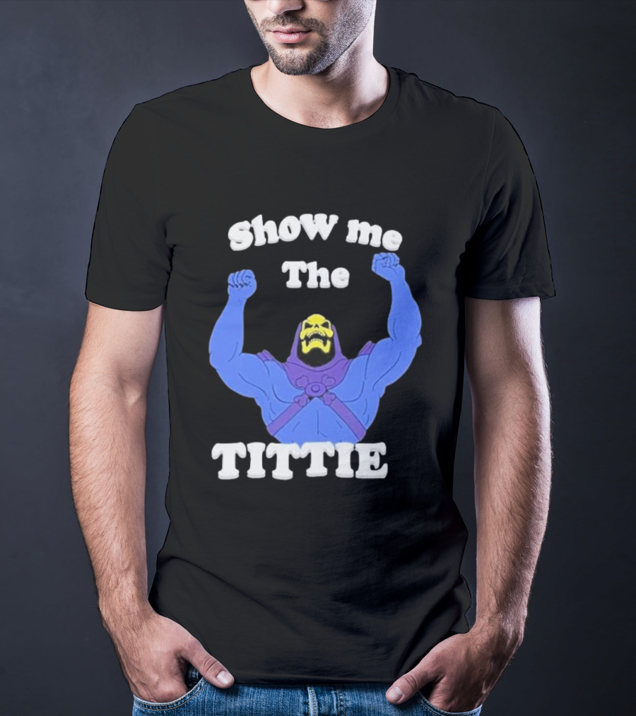 Skeletor Show Me The Titties T-Shirt