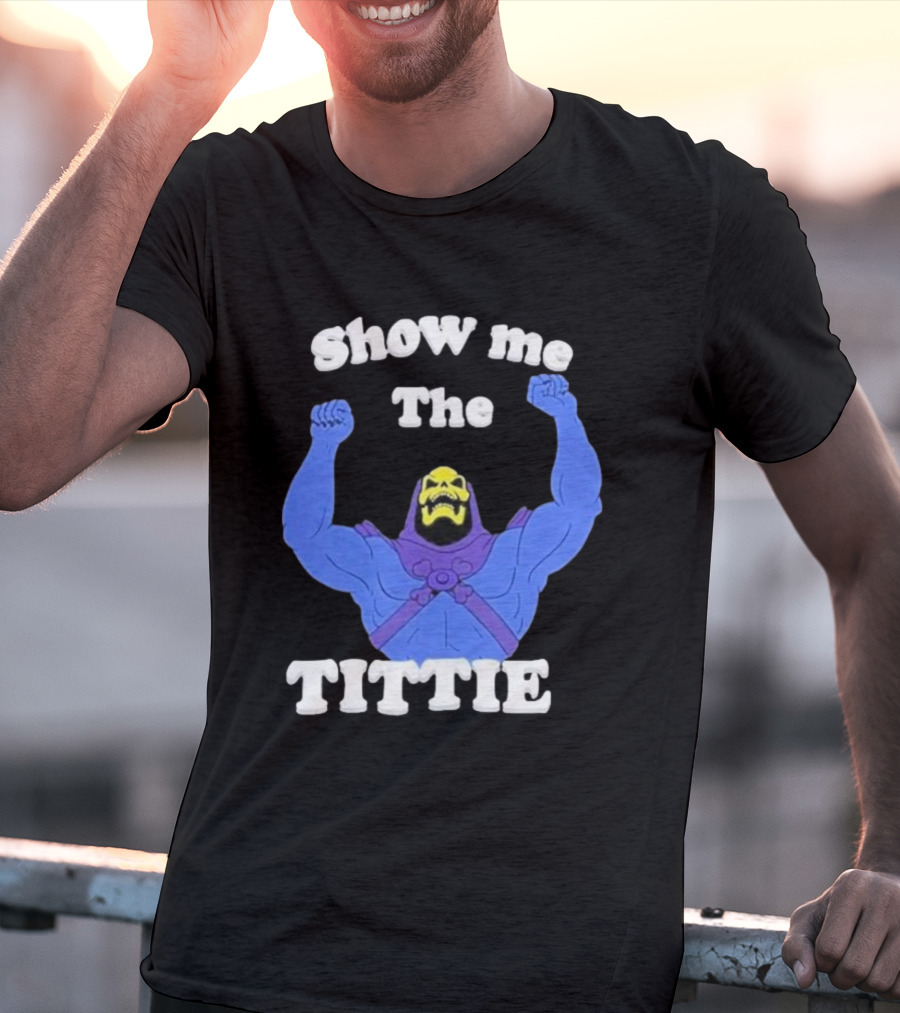 Skeletor Show Me The Titties T-Shirt