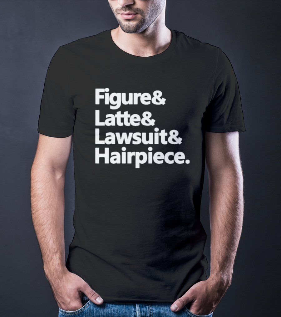 Figure Latte Lawsuit Hairpiece Iconic Themes And References T-Shirt