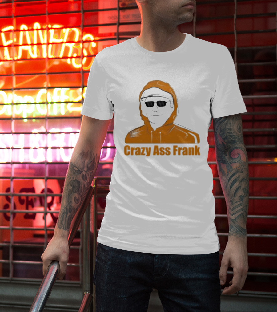 Crazy Ass Frank Iconic T-Shirt