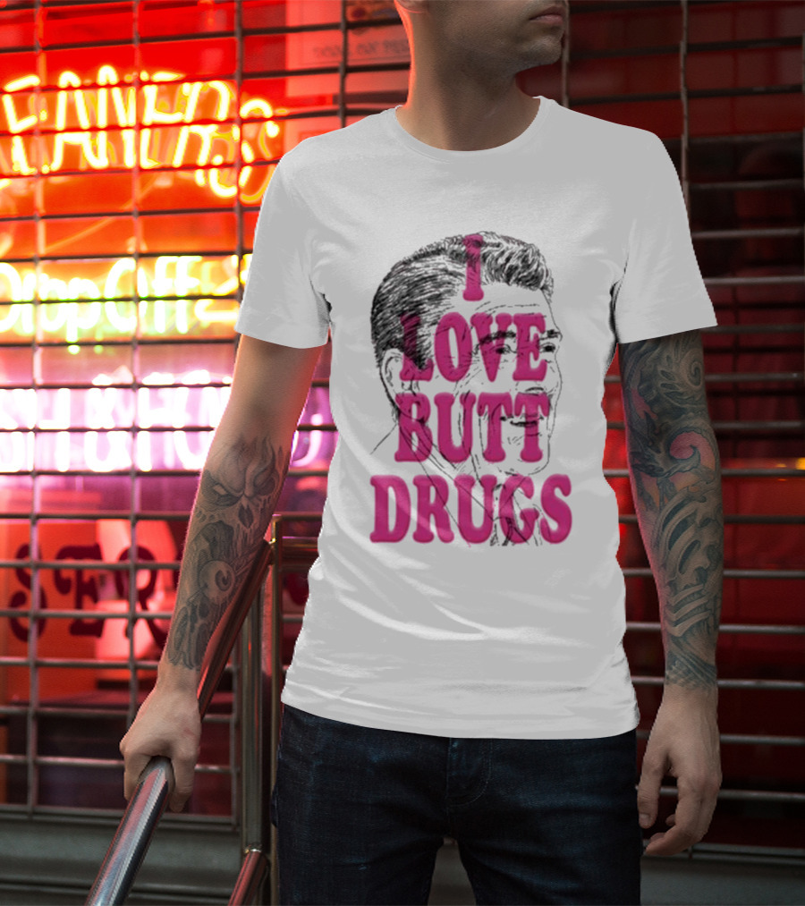 I Love Butt Drugs Retro Elvis T-Shirt