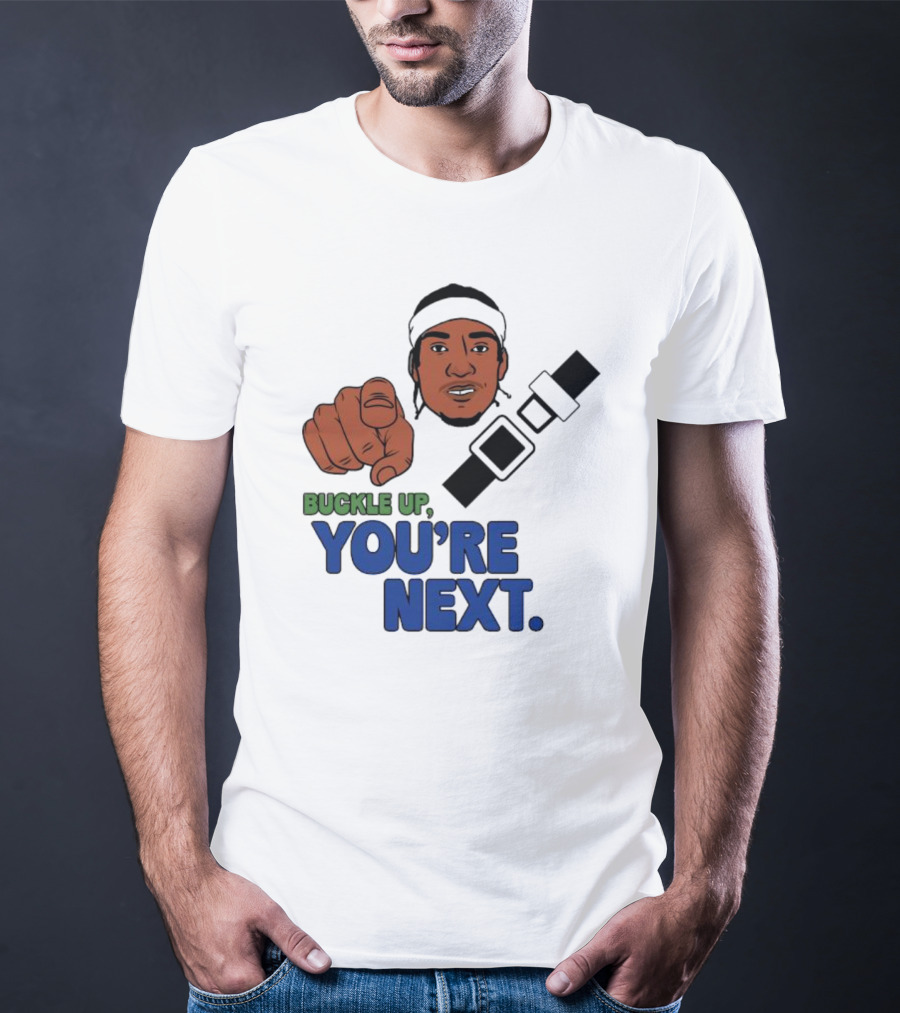Buckle Up You’re Next Seatbelt Pointing Man T-Shirt