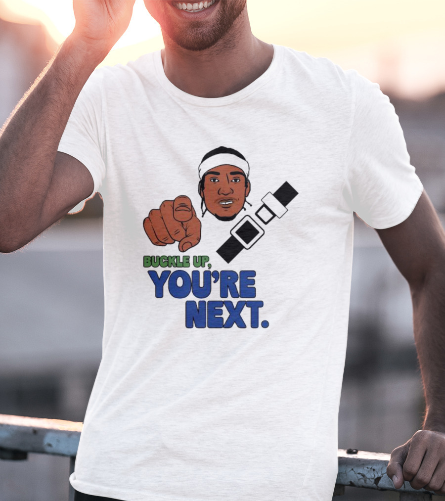 Buckle Up You’re Next Seatbelt Pointing Man T-Shirt