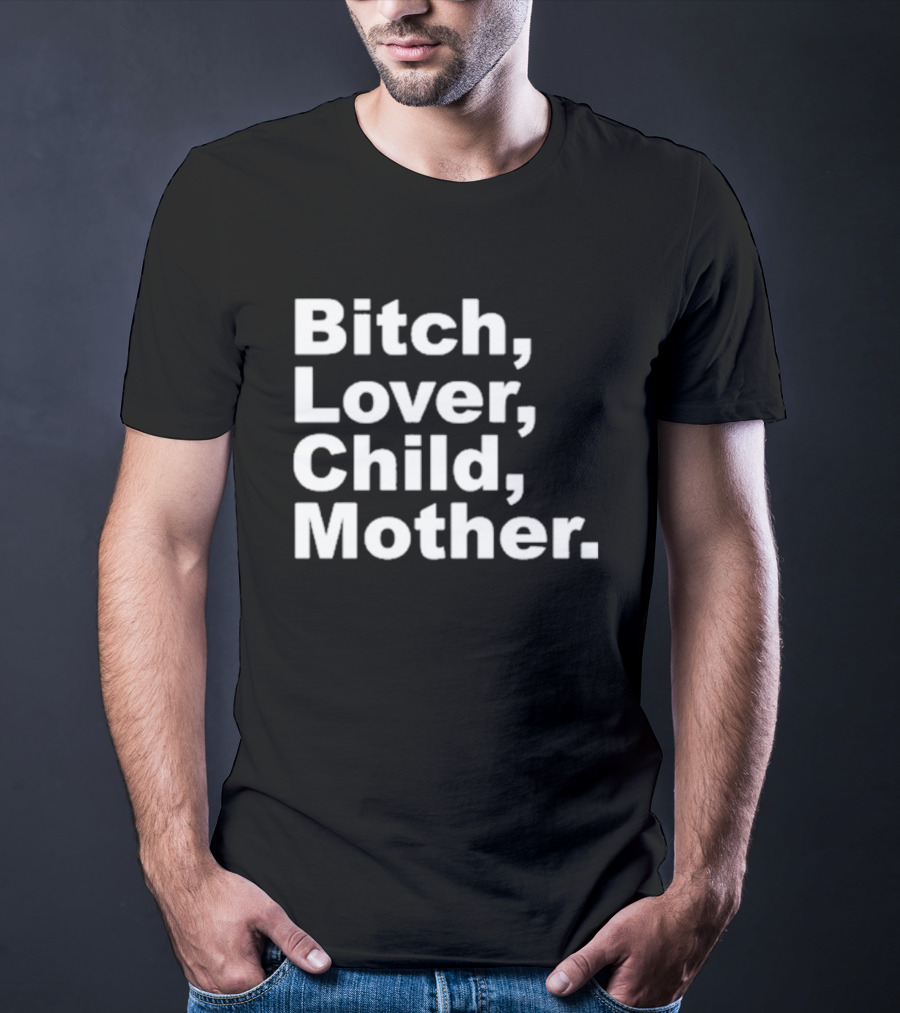 Bitch Lover Child Mother Feels So Good Records T-Shirt