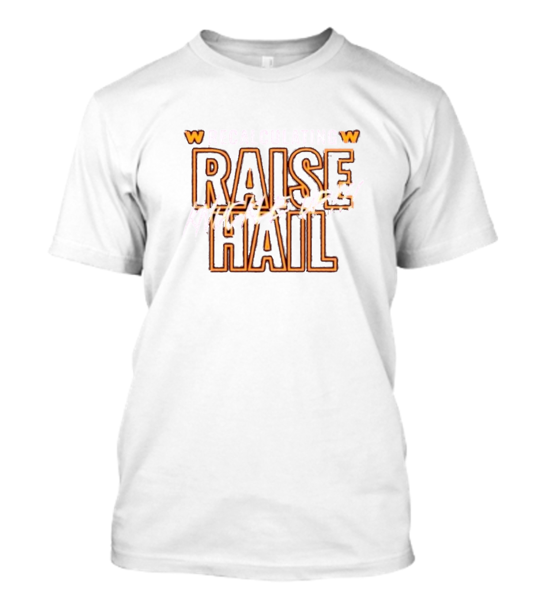 Recalculating Raise Hail Knuckle Up W Iconic Sports Phrase T-Shirt