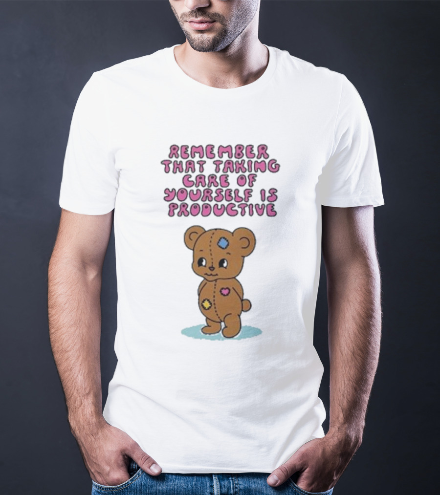 Bear Remember That Taking Care Of Yourself Is Productive Cute Patchwork T-Shirt