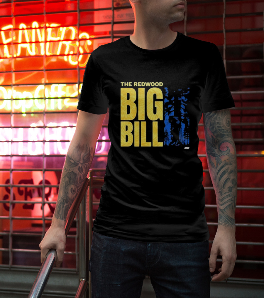 The Redwood Big Bill AEW T-Shirt