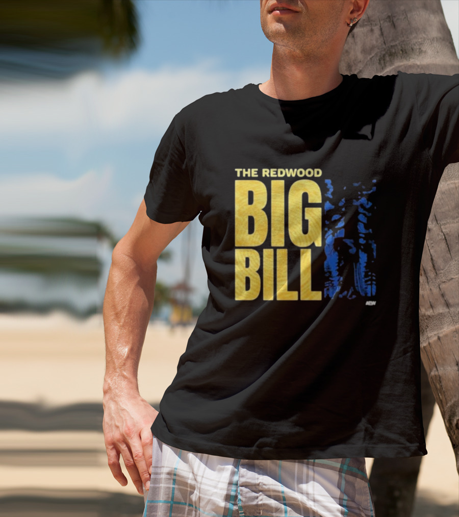 The Redwood Big Bill AEW T-Shirt