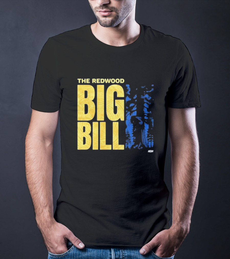 The Redwood Big Bill AEW T-Shirt