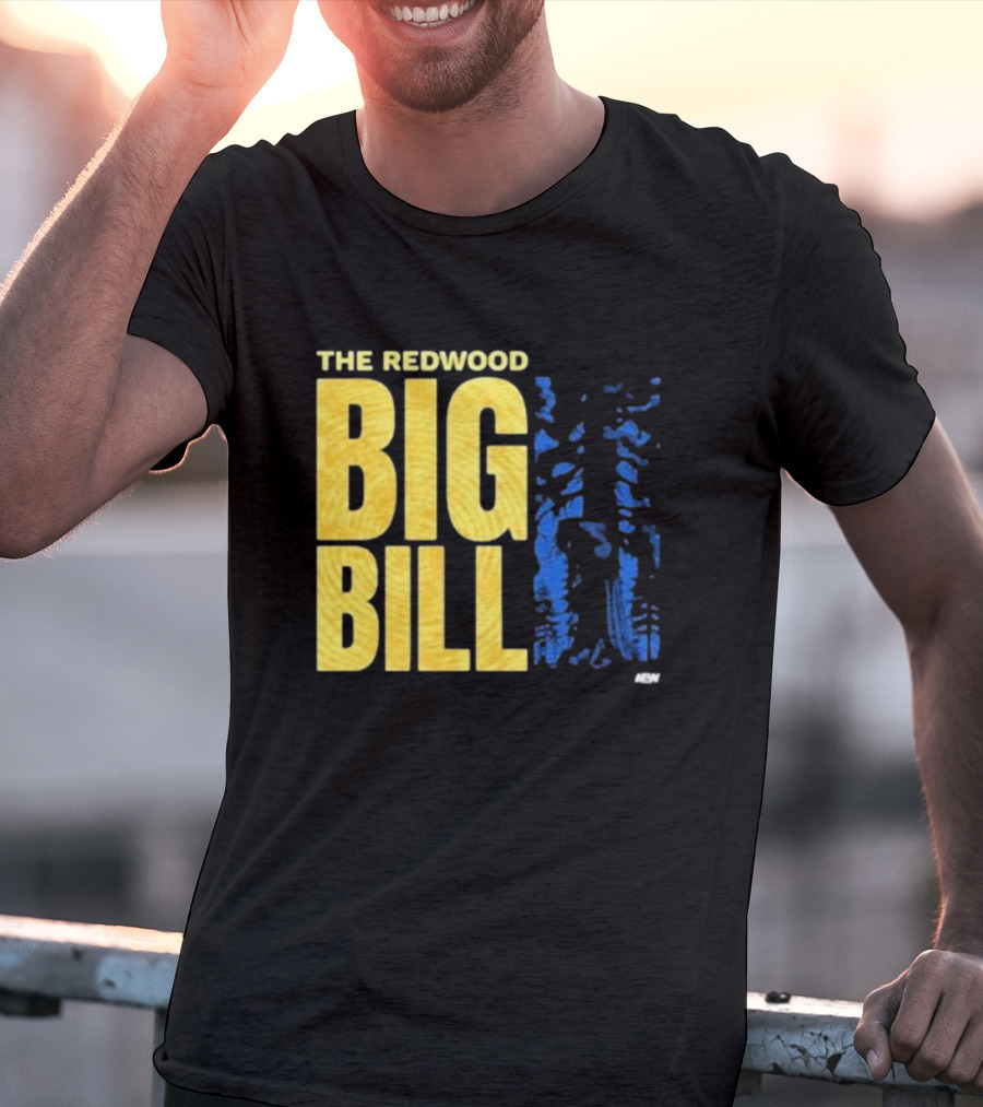 The Redwood Big Bill AEW T-Shirt