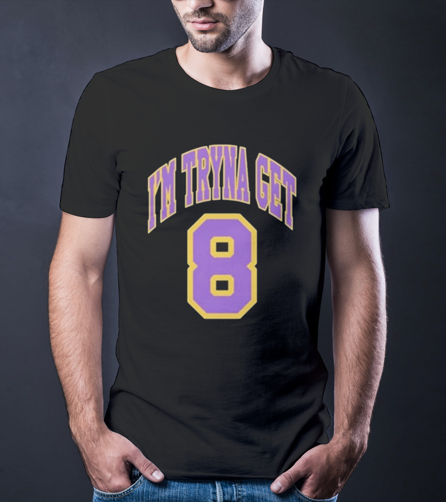 I'm Tryna Get 8 Kehlani Crash T-Shirt