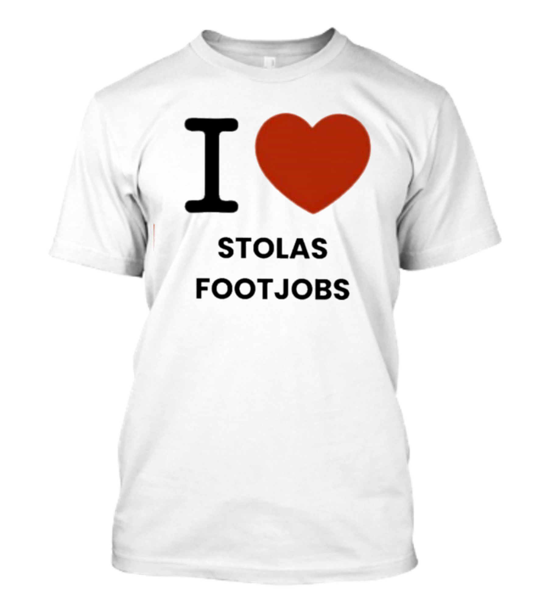 I Love Stolas Footjobs T-Shirt