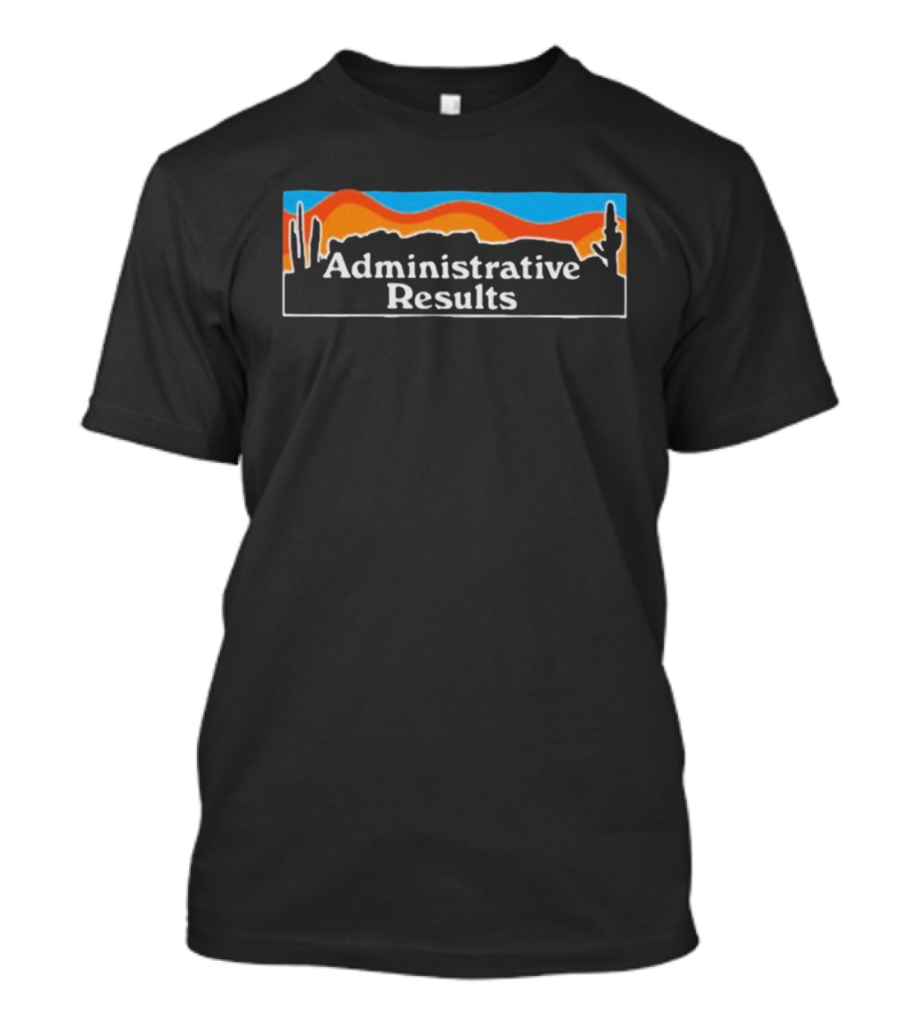 Administrative Results Desert Sunset Landscape T-Shirt